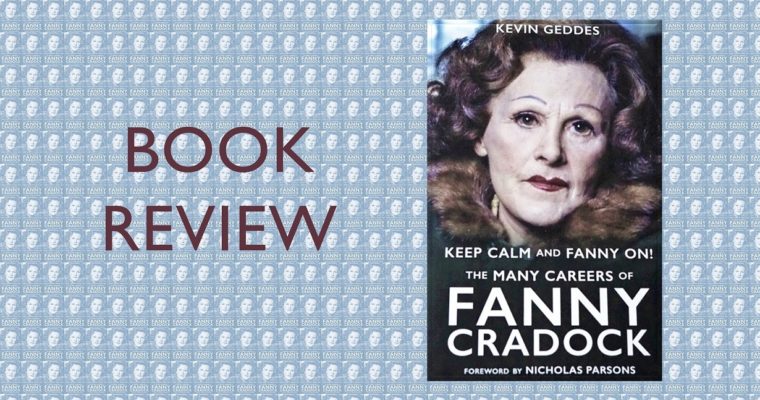 Book Review: Keep Calm and Fanny On! The Many Careers of Fanny Cradock