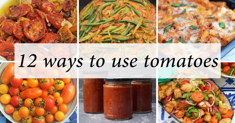 Ways to use tomatoes