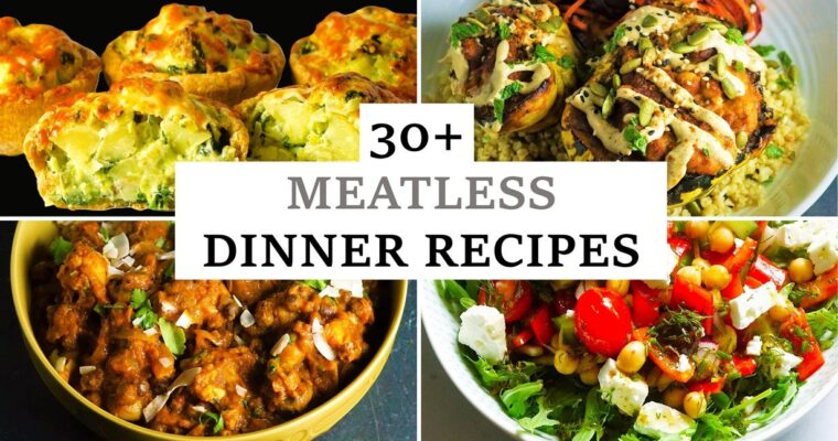 Meatless Dinner Recipes