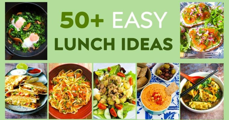 Easy Lunch Ideas